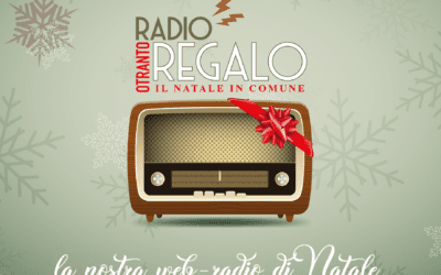 RadioRegalo.it ad Otranto la Radio in Comune dall’8 dicembre 2020 al 6 gennaio 2021