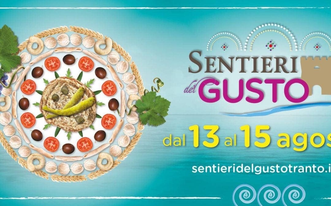 Sentieri del Gusto 2018, dal 13 al 15 agosto, nel cuore di Otranto